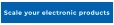 Scale your electronic products