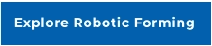 Explore Robotic Forming