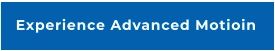 Experience Advanced Motioin