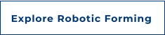 Explore Robotic Forming