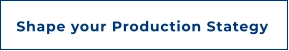 Shape your Production Stategy